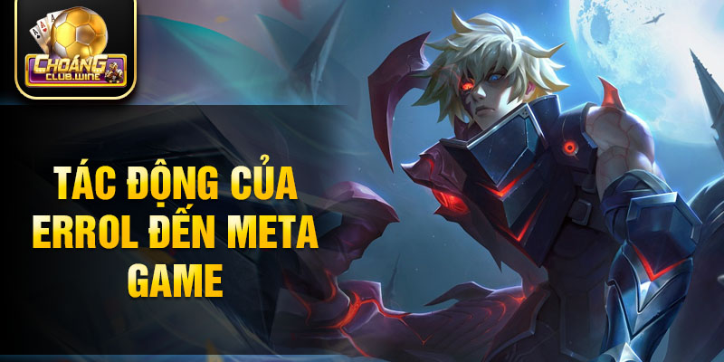 Tác động của Errol đến meta game